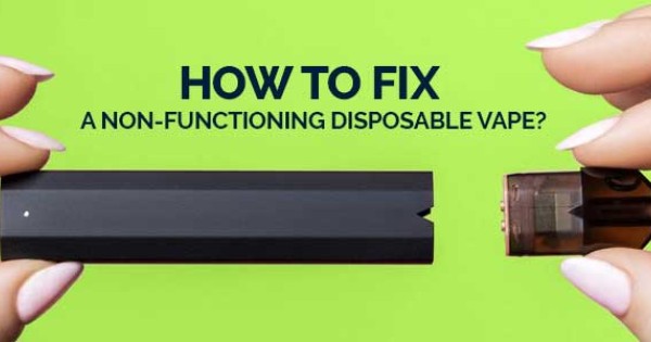 How To Fix A Non-Functioning Disposable Vape? | WWVape